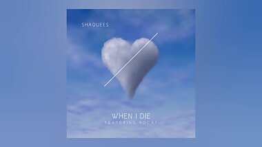 Shaquees - When I Die ft. NoCap