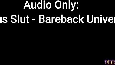 Audio Only: Campus Slut- Bareback University